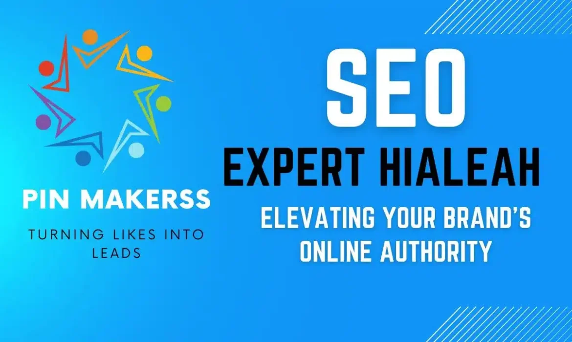 The image features a digital banner with a blue gradient background. On the left side, there's a colorful abstract logo with the name "PIN MAKERS" beneath it, followed by the tagline "TURNING LIKES INTO LEADS" in bold font. On the right side, there are two lines of text. The first line reads "SEO EXPERT HIALEAH" in large white block letters, and underneath, in smaller font, it says "ELEVATING YOUR BRAND’S ONLINE AUTHORITY." There are light decorative elements, including white lines and dots, enhancing the visual appeal. The overall design suggests a professional service focused on social media engagement and search engine optimization.
