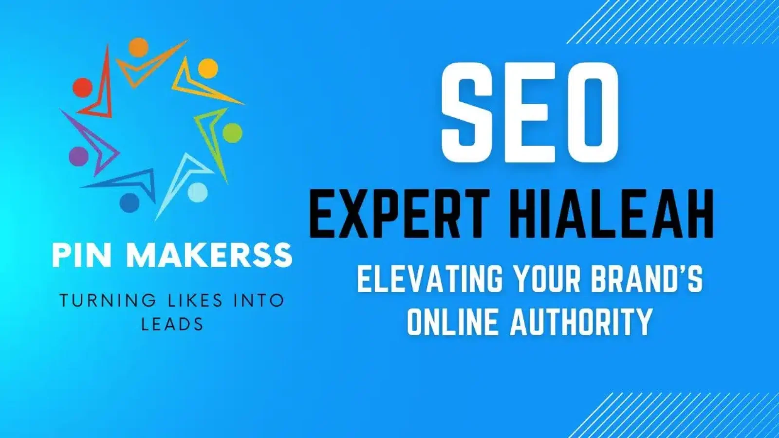 The image features a digital banner with a blue gradient background. On the left side, there's a colorful abstract logo with the name "PIN MAKERS" beneath it, followed by the tagline "TURNING LIKES INTO LEADS" in bold font. On the right side, there are two lines of text. The first line reads "SEO EXPERT HIALEAH" in large white block letters, and underneath, in smaller font, it says "ELEVATING YOUR BRAND’S ONLINE AUTHORITY." There are light decorative elements, including white lines and dots, enhancing the visual appeal. The overall design suggests a professional service focused on social media engagement and search engine optimization.