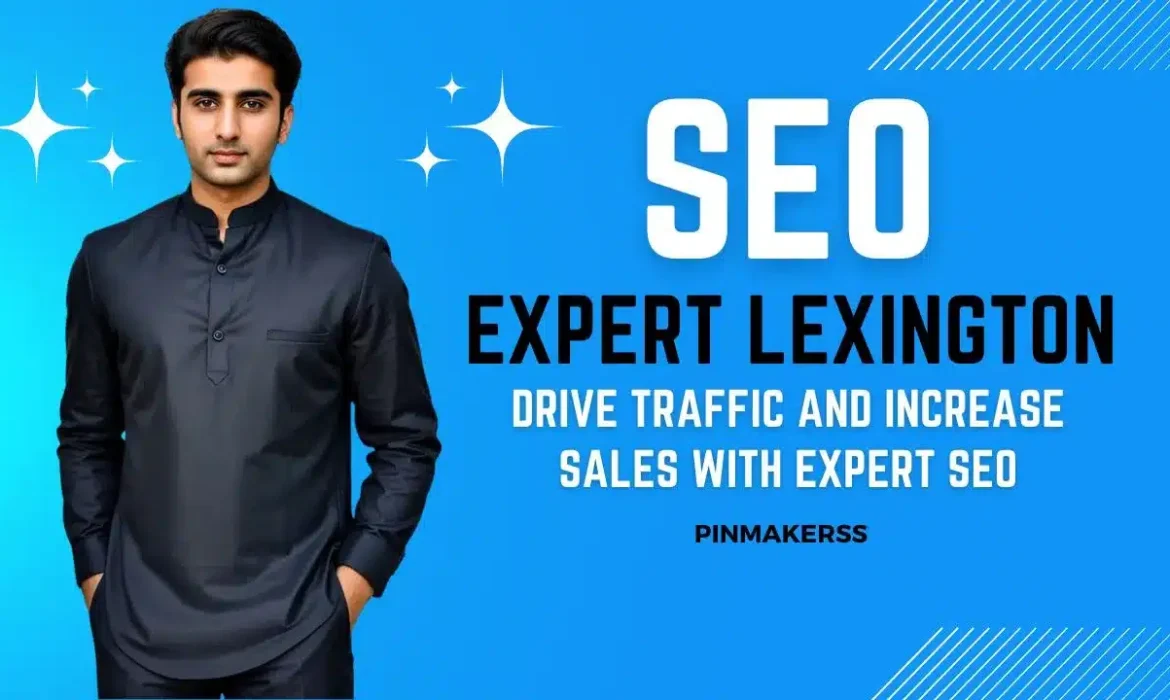 The image continues the theme of the previous ones with the same man featured against a striking blue background. The text adjacent to the man reads "SEO EXPERT LEXINGTON" in large white letters. A slogan below that says "DRIVE TRAFFIC AND INCREASE SALES WITH EXPERT SEO." The company name "PINMAKERSS" is displayed in the lower right corner. The design elements are consistent with the previous images, including sparkles and diagonal lines that create a dynamic and professional look. This promotional material suggests that the man is a specialist in providing SEO services to increase website traffic and sales, specifically for the Lexington area.