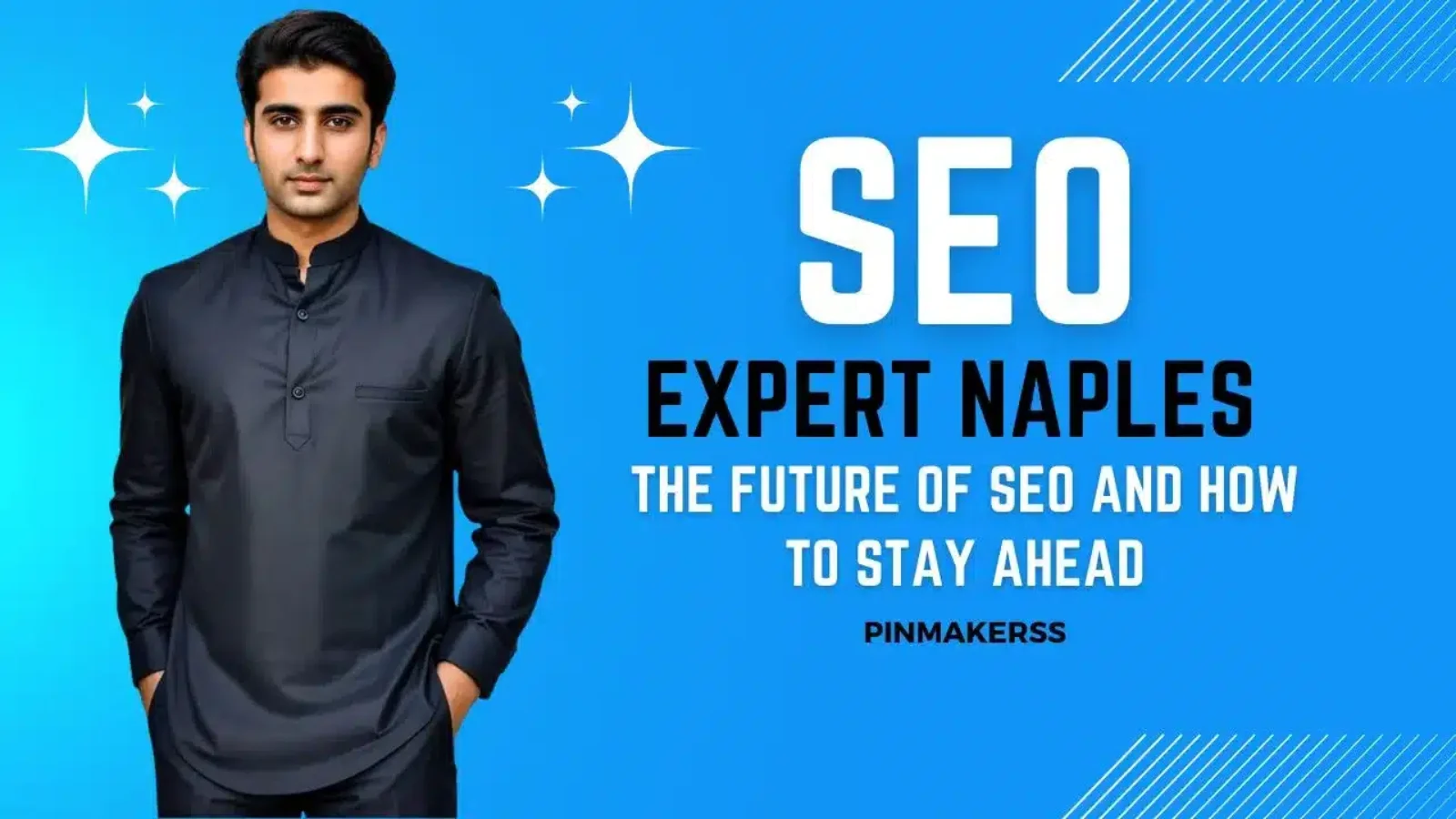 The image appears to be an advertisement for an SEO expert service based in Naples. It has a professional and clean design with a blue and white color scheme. On the left side, there's a man wearing a dark shirt, standing with a confident posture. To the right of the man, in large bold text, the words "SEO EXPERT NAPLES" are displayed, followed by a tagline "THE FUTURE OF SEO AND HOW TO STAY AHEAD" in a smaller font. Below the tagline, there's a logo or watermark that says "PINMAKERSS". The background has a gradient of blue, with decorative elements like stars and diagonal lines giving it a dynamic feel.