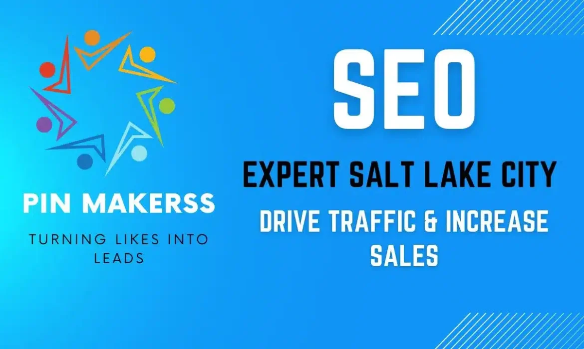 The image is a graphic advertisement featuring a blue background with dynamic diagonal lines in a lighter blue shade. In the top left corner, there's a colorful graphic of abstract human figures forming a circle, with the text "PIN MAKERSS" in bold letters above and the slogan "TURNING LIKES INTO LEADS" beneath it. Dominating the center is the large text "SEO EXPERT SALT LAKE CITY" in bold, blocky letters. Below this headline is the phrase "DRIVE TRAFFIC & INCREASE SALES" in smaller letters.