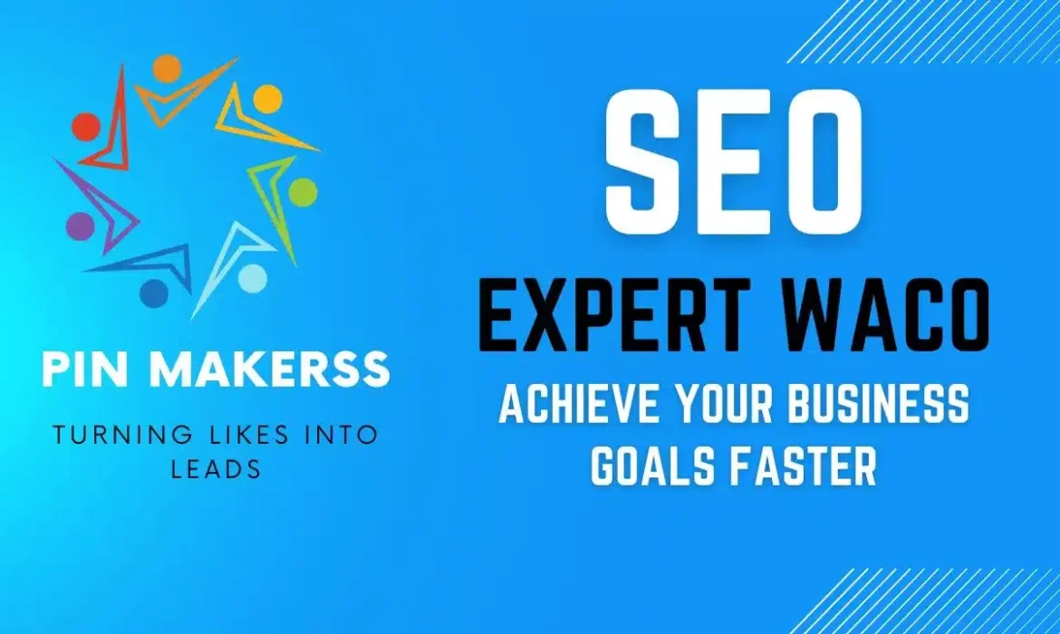 The image is a digital advertisement banner that has a bright and vivid design. On the left side, the logo "PIN MAKERSS" is visible with the tagline "TURNING LIKES INTO LEADS" below it. The logo design includes abstract human figures in a circular formation, implying connectivity and interaction. The right side of the banner is dominated by the text "SEO EXPERT WACO" in bold, capitalized letters, making it the focal point of the image. Beneath this, there is a subheading that says "ACHIEVE YOUR BUSINESS GOALS FASTER," which serves as a value proposition to potential clients. The background for this text appears to have a dynamic, diagonal stripe pattern giving a sense of motion. The overall color scheme of the banner is a gradient from light to dark blue, which is often associated with professionalism and trustworthiness. The design is clean, with a modern and digital feel, tailored to attract businesses looking to improve their SEO and online presence.