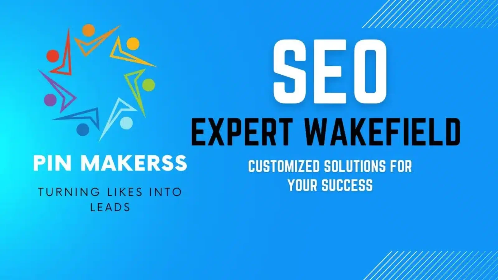 This image follows a similar design scheme as the previous ones but with some differences. The background is a gradient of light to darker blue. On the left side, there's a colorful logo above the words "PIN MAKERSS" with the slogan "TURNING LIKES INTO LEADS" underneath. The logo features stylized human figures in different colors arranged in a circular pattern with star-like shapes, representing connectivity or social networking. On the right side of the image, in large white text, it states "SEO EXPERT WAKEFIELD," and below in smaller text, the slogan reads "CUSTOMIZED SOLUTIONS FOR YOUR SUCCESS." The design is clean and professional, aimed at promoting SEO expertise for the Wakefield area, emphasizing customized service and successful outcomes. The diagonal lines from the previous images appear here as well, adding to the dynamic feel of the image.