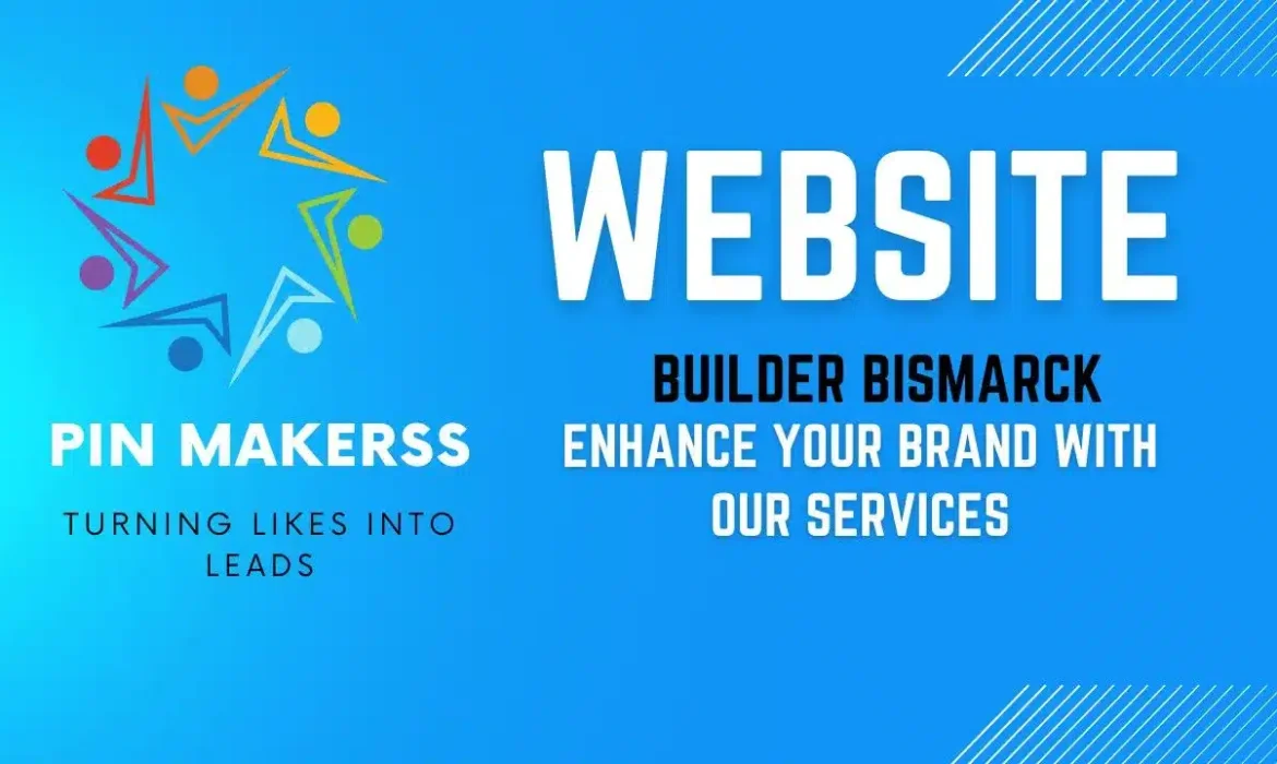 The image features a promotional graphic for a website builder service in Bismarck. The background is a gradient of blue shades. On the left side, there is a colorful logo with abstract human figures in a circular arrangement, representing the brand "Pin Makerss." Below the logo, the tagline "Turning Likes Into Leads" is displayed. To the right of the logo, the text "WEBSITE BUILDER BISMARCK" is prominently displayed in bold, white, and black capital letters. Underneath, there is a smaller tagline: "Enhance Your Brand With Our Services." The overall design is clean and modern, with the text standing out against the blue background.