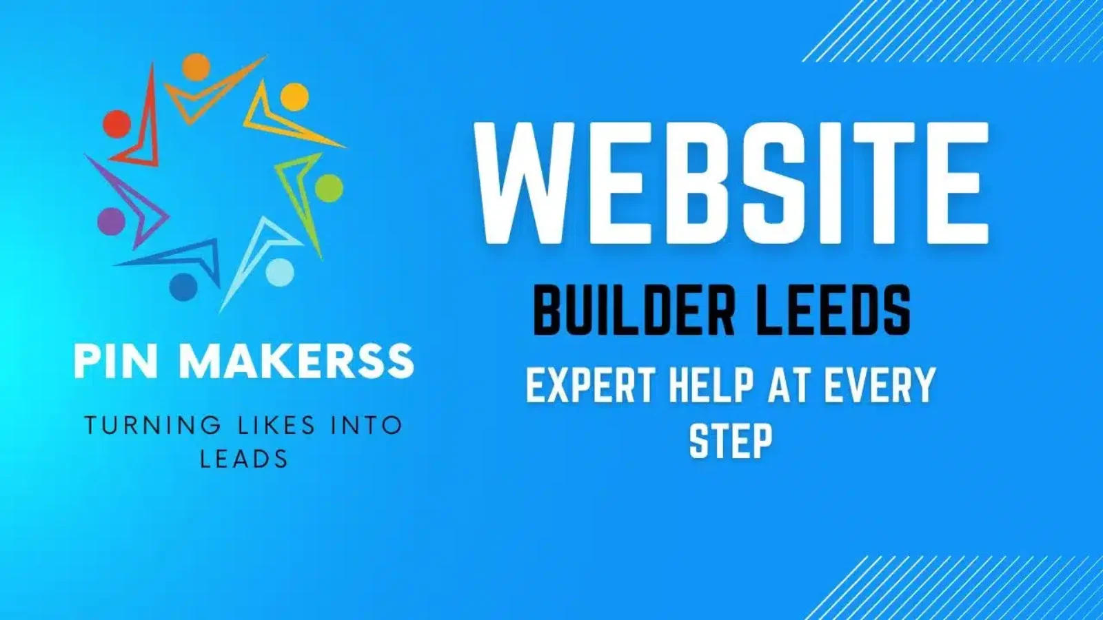 The image features a promotional banner for "Pin Makerss," a website building service based in Leeds. The background is a gradient of blue shades, giving it a modern and professional look. On the left side, there is the Pin Makerss logo, which consists of colorful abstract figures forming a circular shape, resembling a star. Below the logo, the brand name "PIN MAKERSS" is written in bold, white uppercase letters. Underneath the brand name, the tagline "TURNING LIKES INTO LEADS" is written in black, capitalized letters. On the right side of the image, the main text is prominently displayed: "WEBSITE" is written in large, bold, white uppercase letters. Below it, "BUILDER LEEDS" is written in slightly smaller, bold, black uppercase letters. The line "EXPERT HELP AT EVERY STEP" is written in white uppercase letters, centered underneath "BUILDER LEEDS." The design is clean and straightforward, focusing on delivering the message clearly and effectively. There are also subtle diagonal lines in the top right and bottom left corners, adding a touch of dynamism to the overall design.